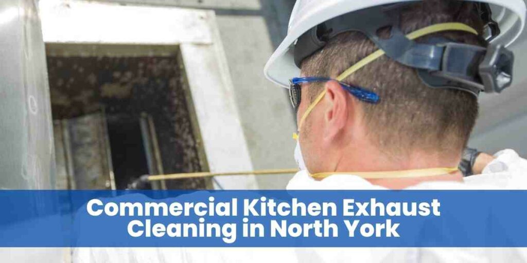 Commercial Kitchen Exhaust Cleaning in North York