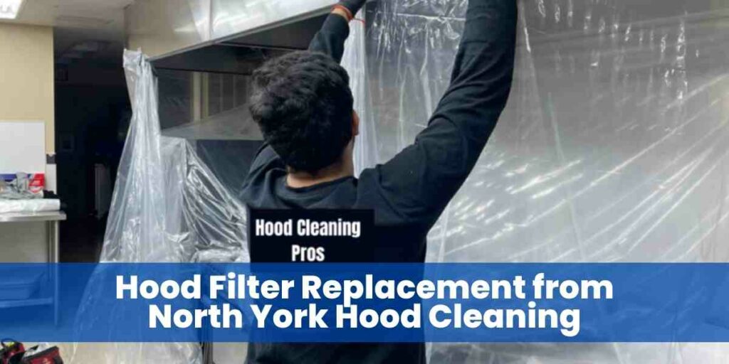 Hood Filter Replacement from North York Hood Cleaning