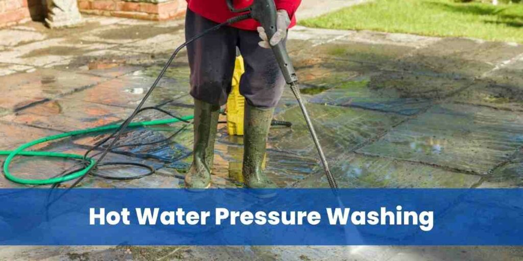 Hot Water Pressure Washing