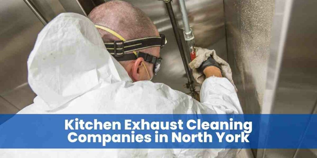 Kitchen Exhaust Cleaning Companies in North York