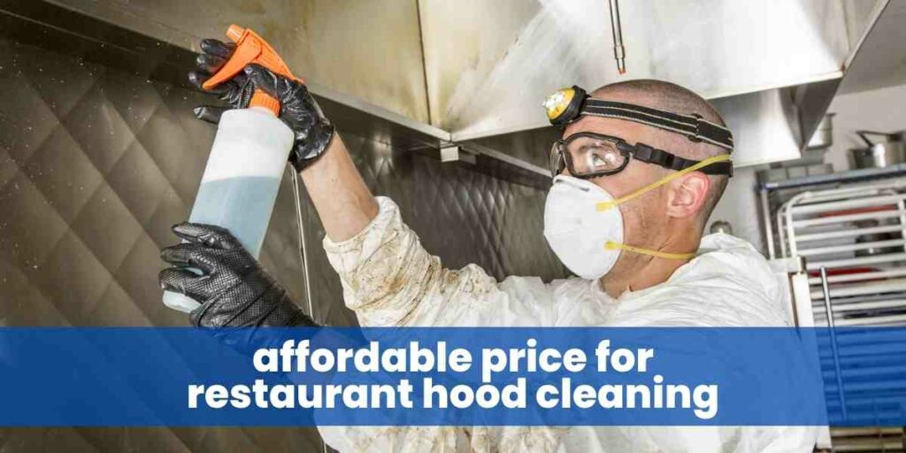 affordable price for restaurant hood cleaning