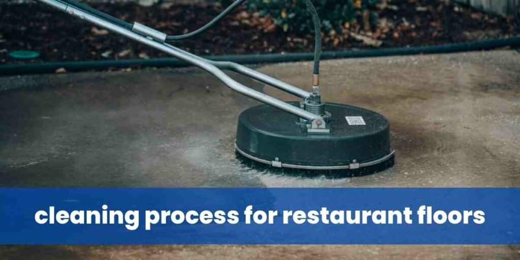 cleaning process for restaurant floors