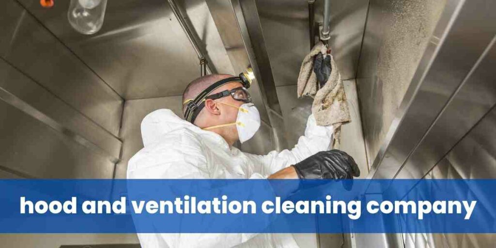 hood and ventilation cleaning company